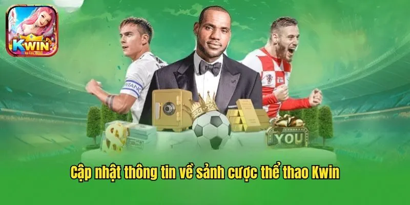Thể Thao Kwin - Thiên Đường Đẳng Cấp Hot Nhất 2025